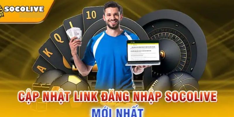 Ưu điểm đăng nhập socolive